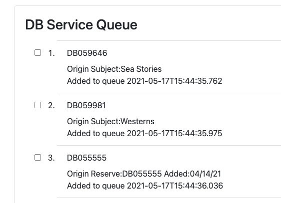 The DB Service queue section, showing the numbered list of books in the queue, each with a checkbox beside it. Details for each line include the book number, the origin (such as Subject: Westerns or Reserve with the date added), and the date added to queue.